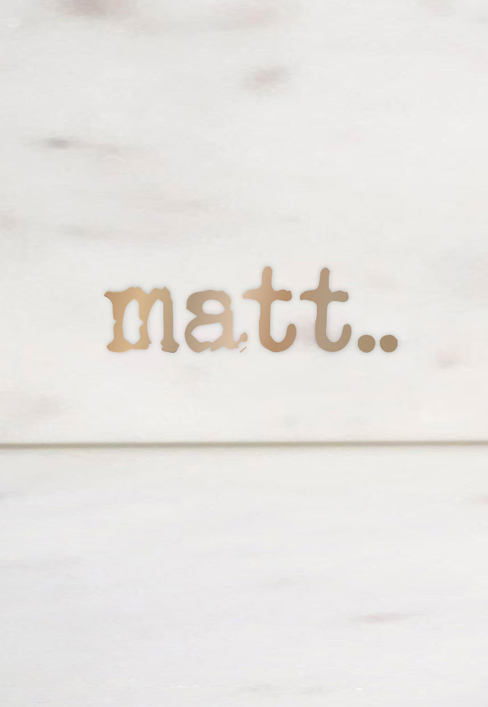 matt